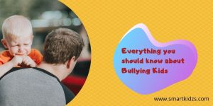 Everything you should know about Bullying Kids